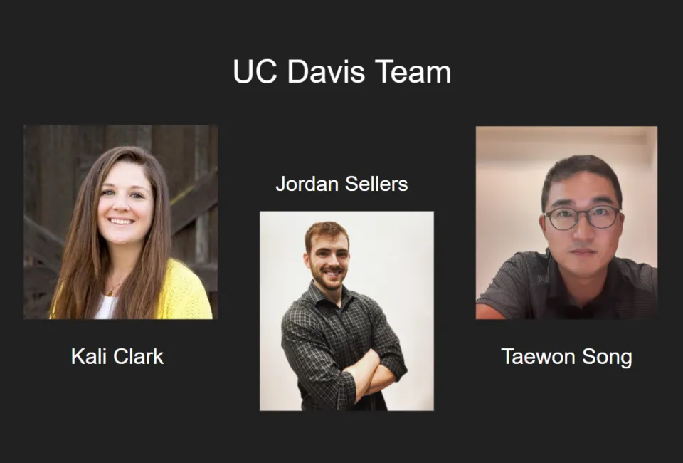UC Davis Team - Kali, Jordan, Taewon