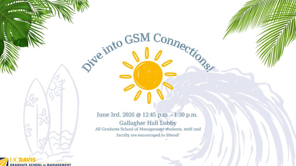 Event flyer with tropical leaves, surfboards, sun, and wave illustrations, inviting UC Davis GSM students, staff, and faculty to a “GSM Connections” event on June 3, 2026, at Gallagher Hall.