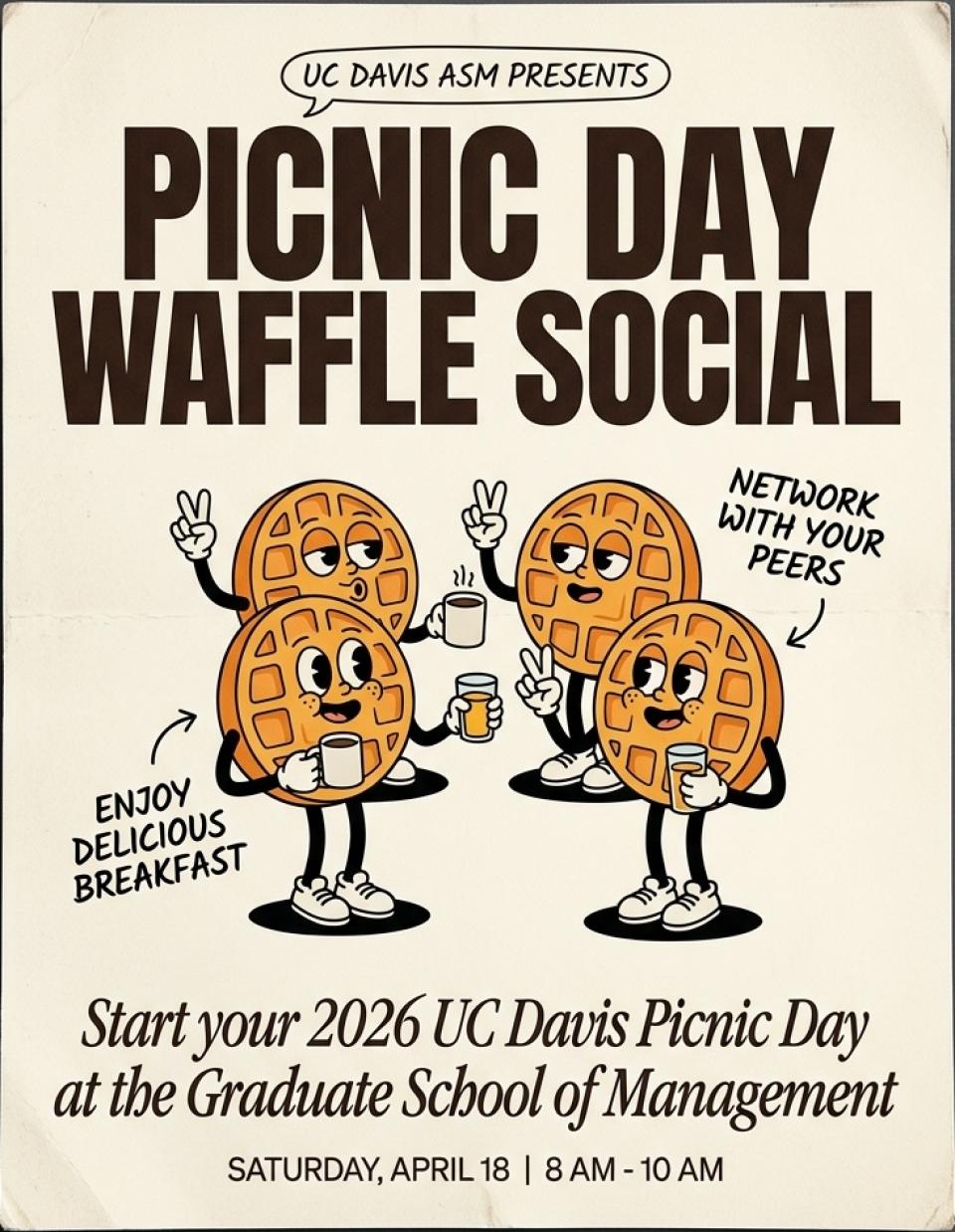 UC Davis ASM presents Picnic Day Waffle Social, April 18, 8 AM - 10 AM at the Graduate School of Management. Enjoy breakfast and network with peers.