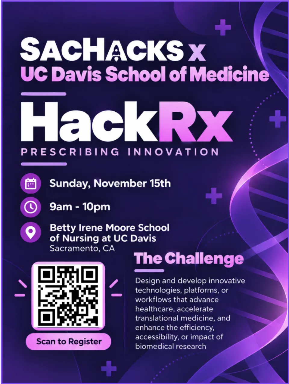 Event flyer for SacHacks x UC Davis School of Medicine HackRx on November 15th, 9am–10pm at the Betty Irene Moore School of Nursing, featuring a challenge description and a registration QR code.